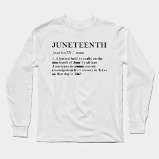 Juneteenth Definition Long Sleeve T-Shirt